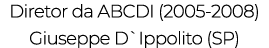 Diretor da ABCDI (2005-2008)Giuseppe D Ippolito (SP)