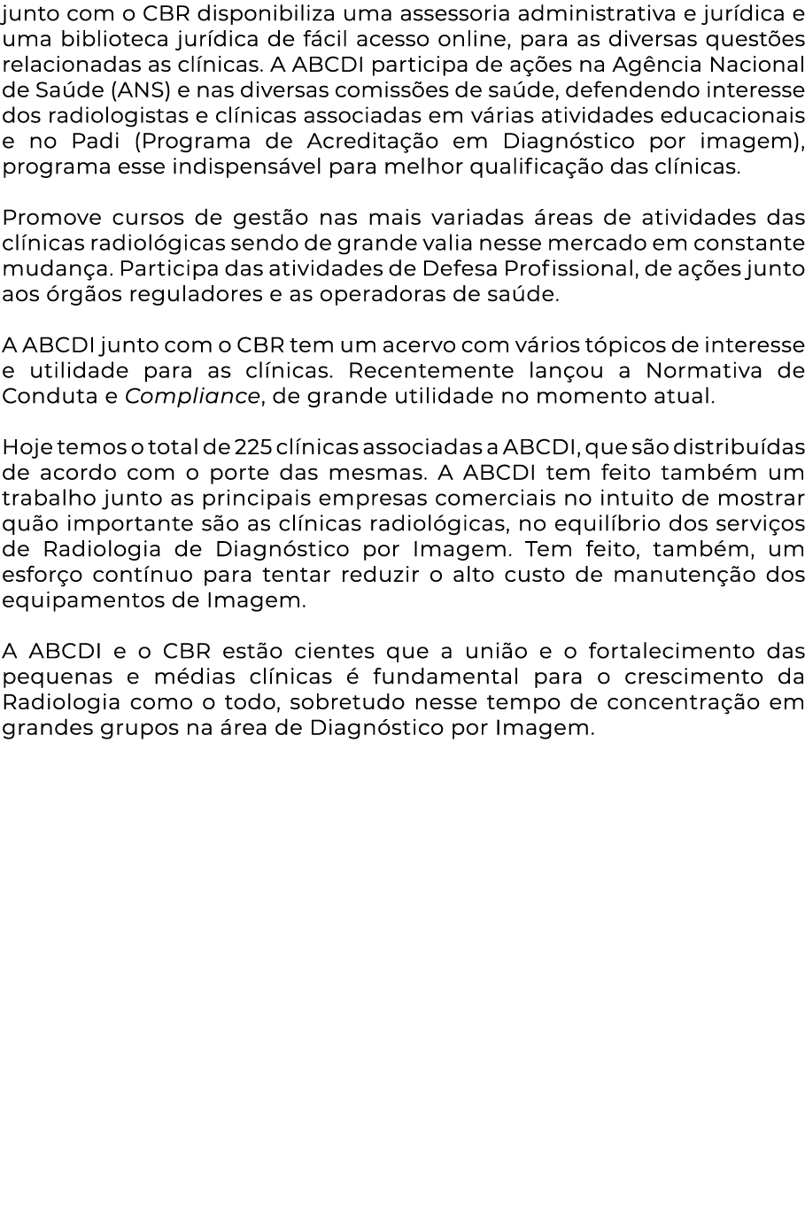junto com o CBR disponibiliza uma assessoria administrativa e jurídica e uma biblioteca jurídica de fácil acesso onli   