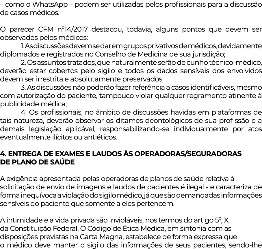   como o WhatsApp   podem ser utilizadas pelos profissionais para a discussão de casos médicos  O parecer CFM n 14 20   