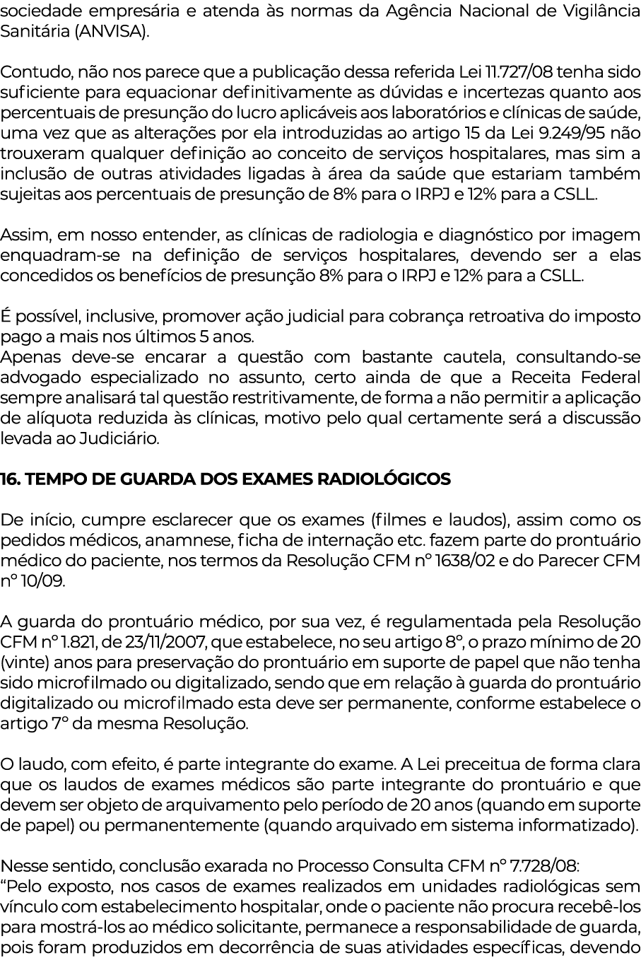 sociedade empresária e atenda às normas da Agência Nacional de Vigilância Sanitária (ANVISA)  Contudo, não nos parece   