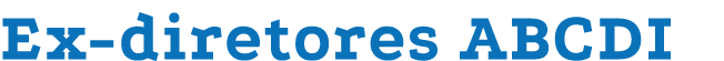 Ex-diretores ABCDI